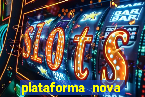 plataforma nova lançada hoje de 10 reais